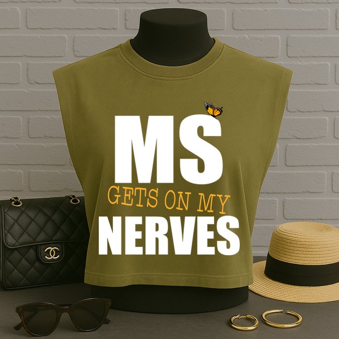MS Gets On My Nerves Multiple Sclerosis Garment-Dyed Women's Muscle Tee