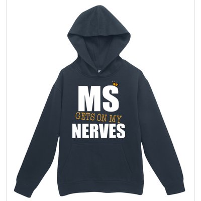 MS Gets On My Nerves Multiple Sclerosis Urban Pullover Hoodie