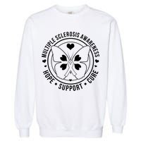 MS Multiple Sclerosis Awareness Hope Support Cure Garment-Dyed Sweatshirt