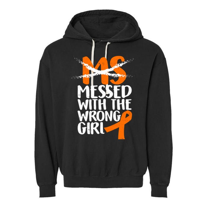 MS Multiple Sclerosis Messed With The Wrong Chick Garment-Dyed Fleece Hoodie
