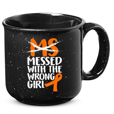 MS Multiple Sclerosis Messed With The Wrong Chick 15oz Campfire Ceramic Mug