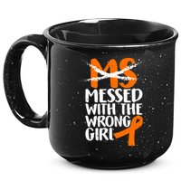 MS Multiple Sclerosis Messed With The Wrong Chick 15oz Campfire Ceramic Mug