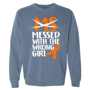 MS Multiple Sclerosis Messed With The Wrong Chick Garment-Dyed Sweatshirt