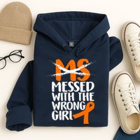 MS Multiple Sclerosis Messed With The Wrong Chick Hoodie