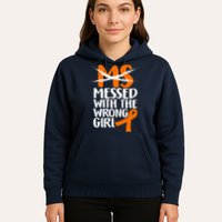 MS Multiple Sclerosis Messed With The Wrong Chick Hoodie
