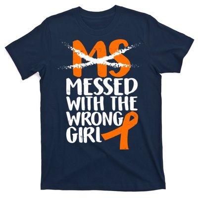 MS Multiple Sclerosis Messed With The Wrong Chick T-Shirt