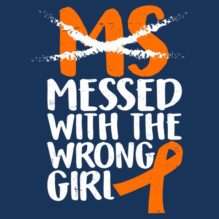 MS Multiple Sclerosis Messed With The Wrong Chick Button