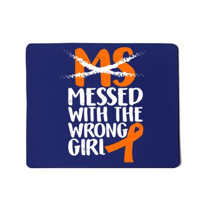 MS Multiple Sclerosis Messed With The Wrong Chick Mousepad