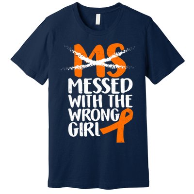 MS Multiple Sclerosis Messed With The Wrong Chick Premium T-Shirt