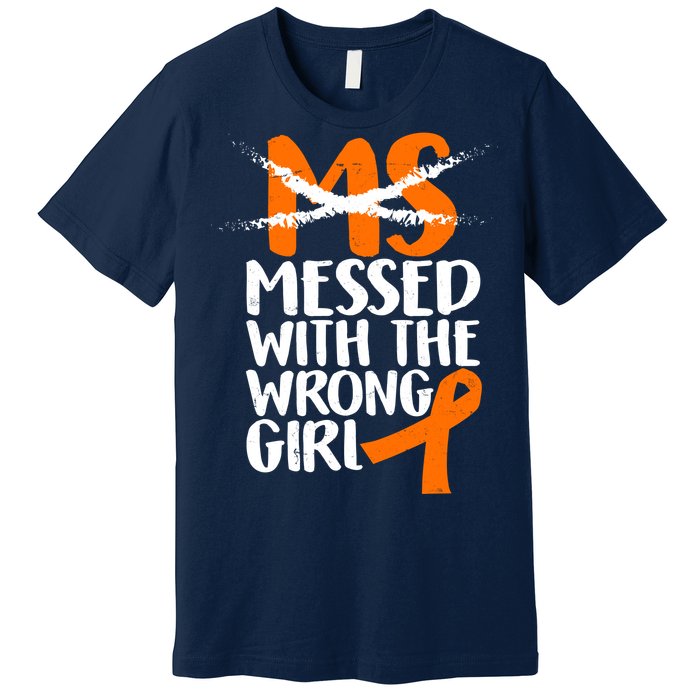 MS Multiple Sclerosis Messed With The Wrong Chick Premium T-Shirt