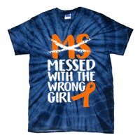MS Multiple Sclerosis Messed With The Wrong Chick Tie-Dye T-Shirt