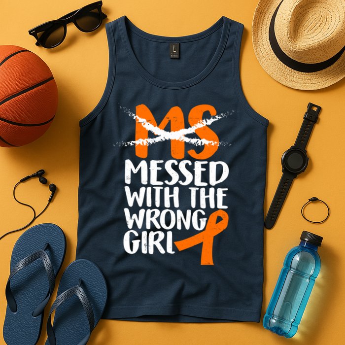 MS Multiple Sclerosis Messed With The Wrong Chick Tank Top