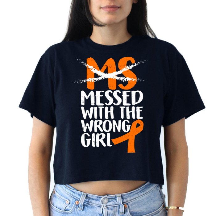 MS Multiple Sclerosis Messed With The Wrong Chick Crop Top