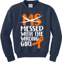 MS Multiple Sclerosis Messed With The Wrong Chick Kids Sweatshirt