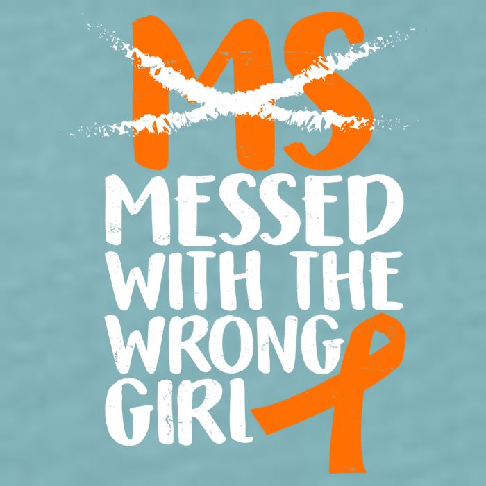 MS Multiple Sclerosis Messed With The Wrong Chick Sueded Cloud Jersey T-Shirt