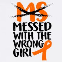 MS Multiple Sclerosis Messed With The Wrong Chick Garment-Dyed Sweatshirt