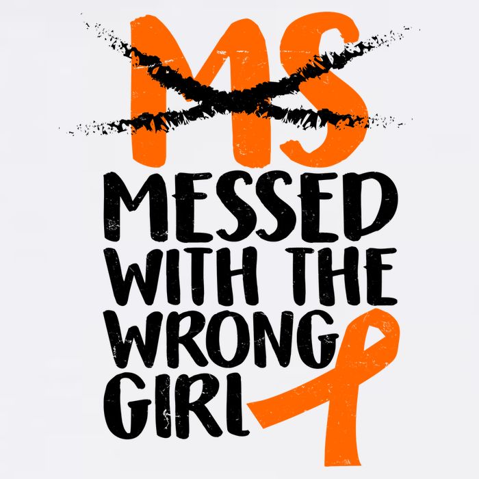 MS Multiple Sclerosis Messed With The Wrong Chick Garment-Dyed Sweatshirt