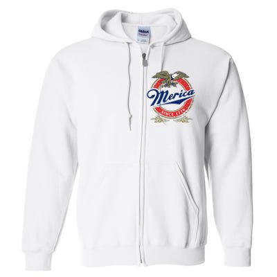 Merica Since 1776 Funny 4th Of July Merica Since 1776 Full Zip Hoodie