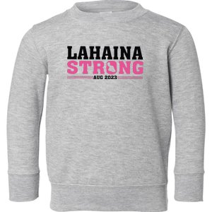 Maui Strong  Toddler Sweatshirt