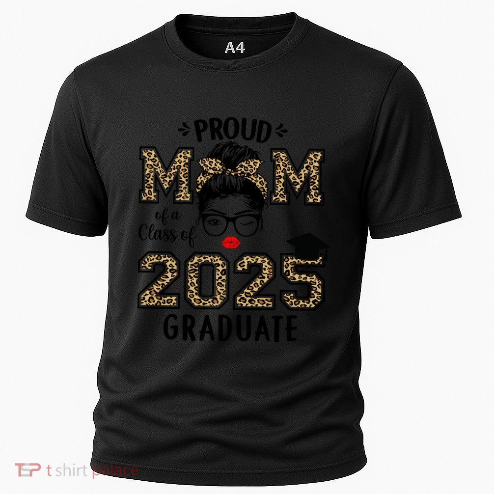 Mom Senior 2025 Proud Mom Of A Class Of 2025 Graduate Gift Performance Shirt