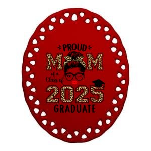 Mom Senior 2025 Proud Mom Of A Class Of 2025 Graduate Gift Ceramic Oval Ornament