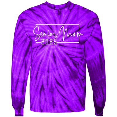 Mom Senior 2025 Proud Mom Of A Class Of 2025 Graduate Tie-Dye Long Sleeve Shirt
