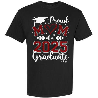 Mom Senior 2025 Proud Mom Of A Class Of 2025 Graduate Garment-Dyed Heavyweight T-Shirt