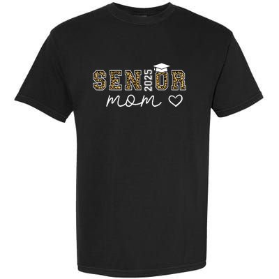 Mom Senior 2025 Proud Mom Of A Class Of 2025 Graduate Garment-Dyed Heavyweight T-Shirt