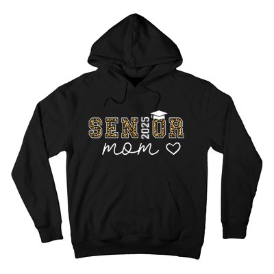 Mom Senior 2025 Proud Mom Of A Class Of 2025 Graduate Hoodie