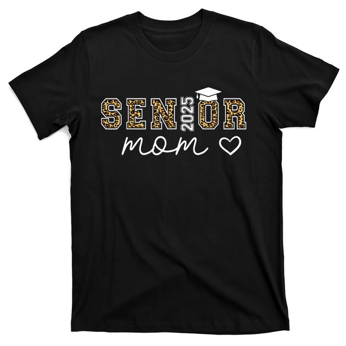 Mom Senior 2025 Proud Mom Of A Class Of 2025 Graduate T-Shirt