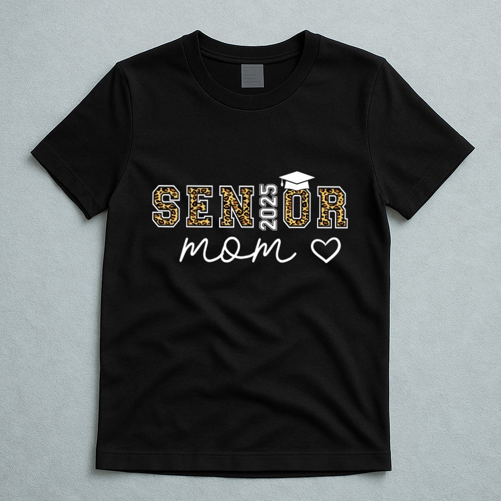Mom Senior 2025 Proud Mom Of A Class Of 2025 Graduate T-Shirt