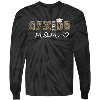 Mom Senior 2025 Proud Mom Of A Class Of 2025 Graduate Tie-Dye Long Sleeve Shirt