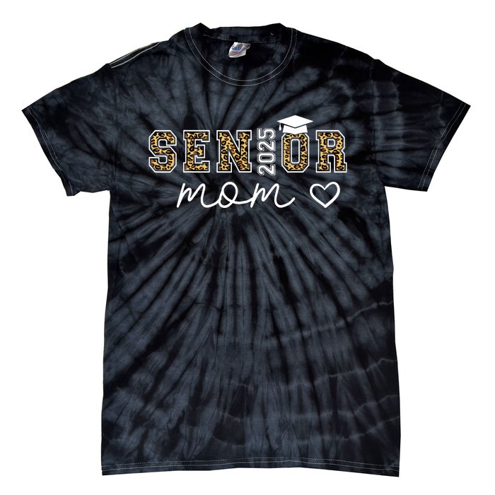 Mom Senior 2025 Proud Mom Of A Class Of 2025 Graduate Tie-Dye T-Shirt