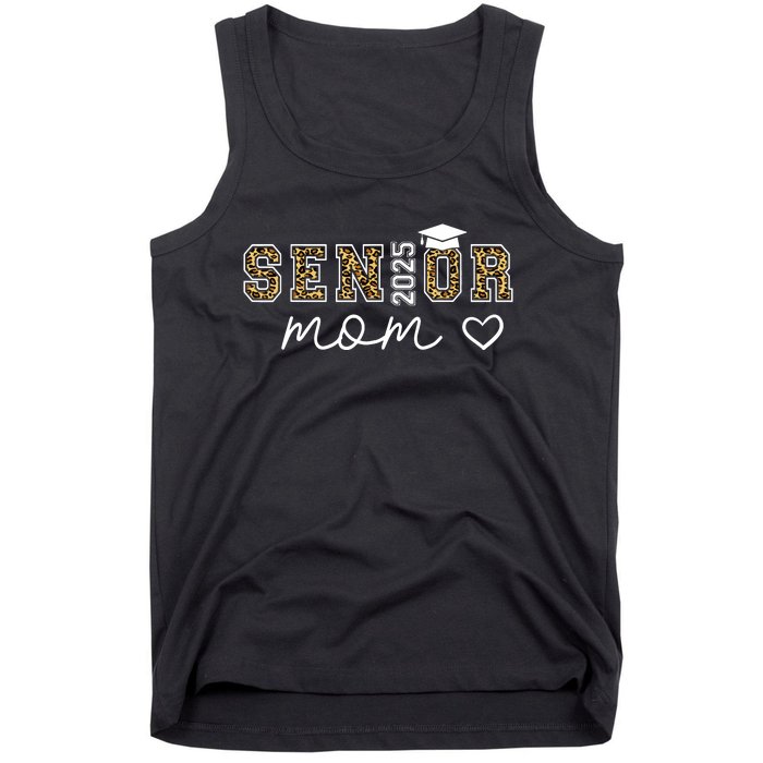 Mom Senior 2025 Proud Mom Of A Class Of 2025 Graduate Tank Top