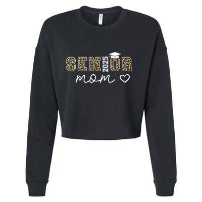 Mom Senior 2025 Proud Mom Of A Class Of 2025 Graduate Cropped Pullover Crew
