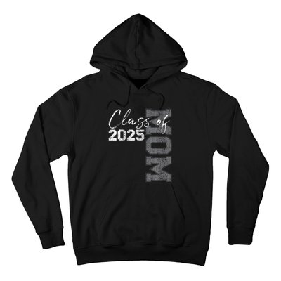 Mom Senior 2025 Proud Mom Of A Class Of 2025 Graduate Mother Hoodie