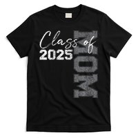 Mom Senior 2025 Proud Mom Of A Class Of 2025 Graduate Mother T-Shirt