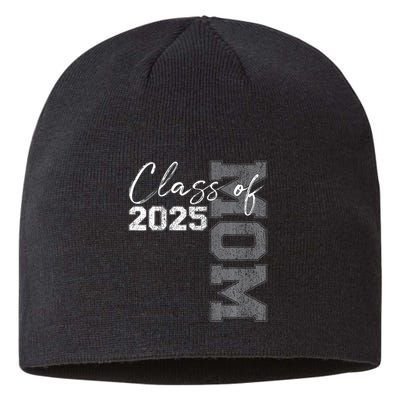 Mom Senior 2025 Proud Mom Of A Class Of 2025 Graduate Mother Sustainable Beanie