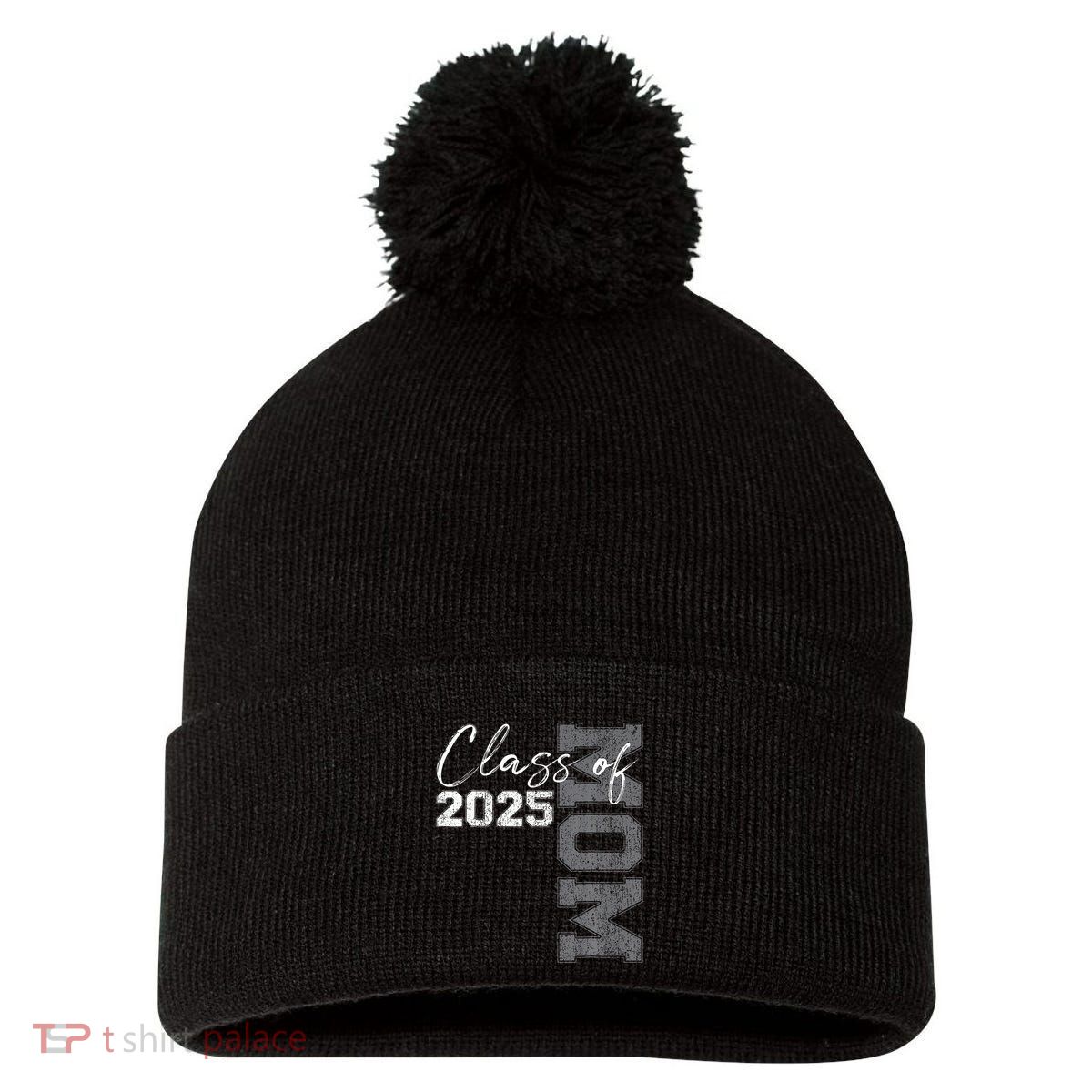 Mom Senior 2025 Proud Mom Of A Class Of 2025 Graduate Mother Pom Pom 12in Knit Beanie