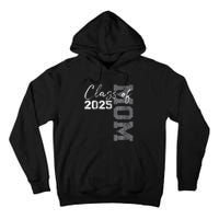 Mom Senior 2025 Proud Mom Of A Class Of 2025 Graduate Mother Tall Hoodie