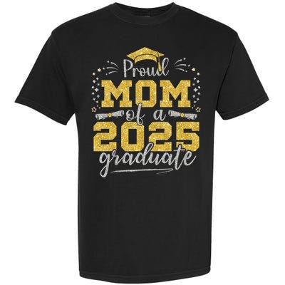 Mom Senior 2025 Proud Mom Of A Class Of 2025 Graduate Garment-Dyed Heavyweight T-Shirt