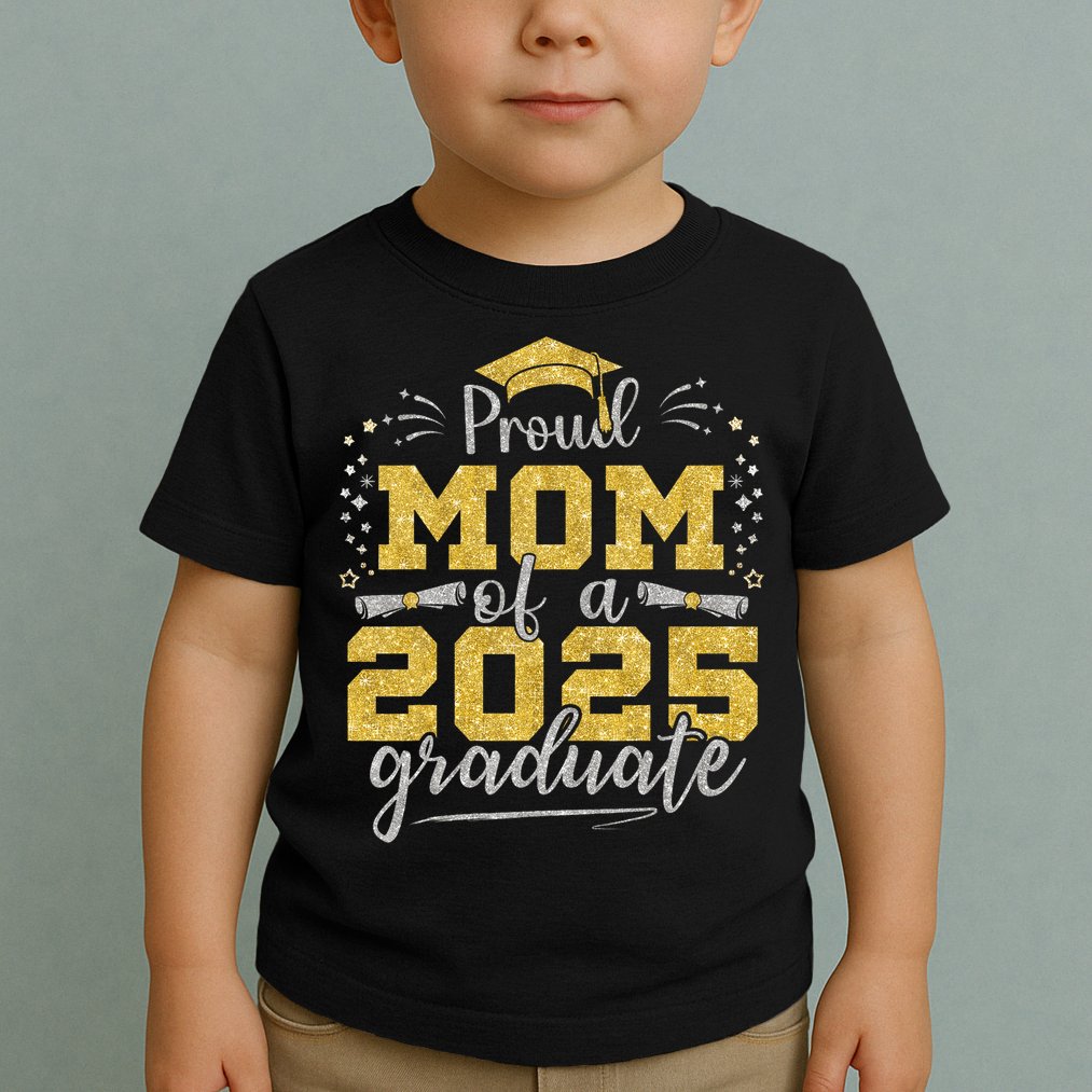 Mom Senior 2025 Proud Mom Of A Class Of 2025 Graduate Toddler T-Shirt