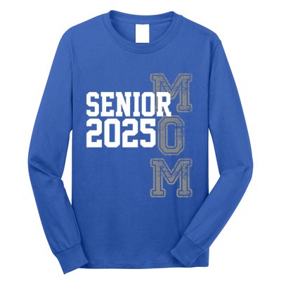 Mom Senior 2025 Proud Mom Of A Class Of 2025 Graduate Gift Long Sleeve Shirt