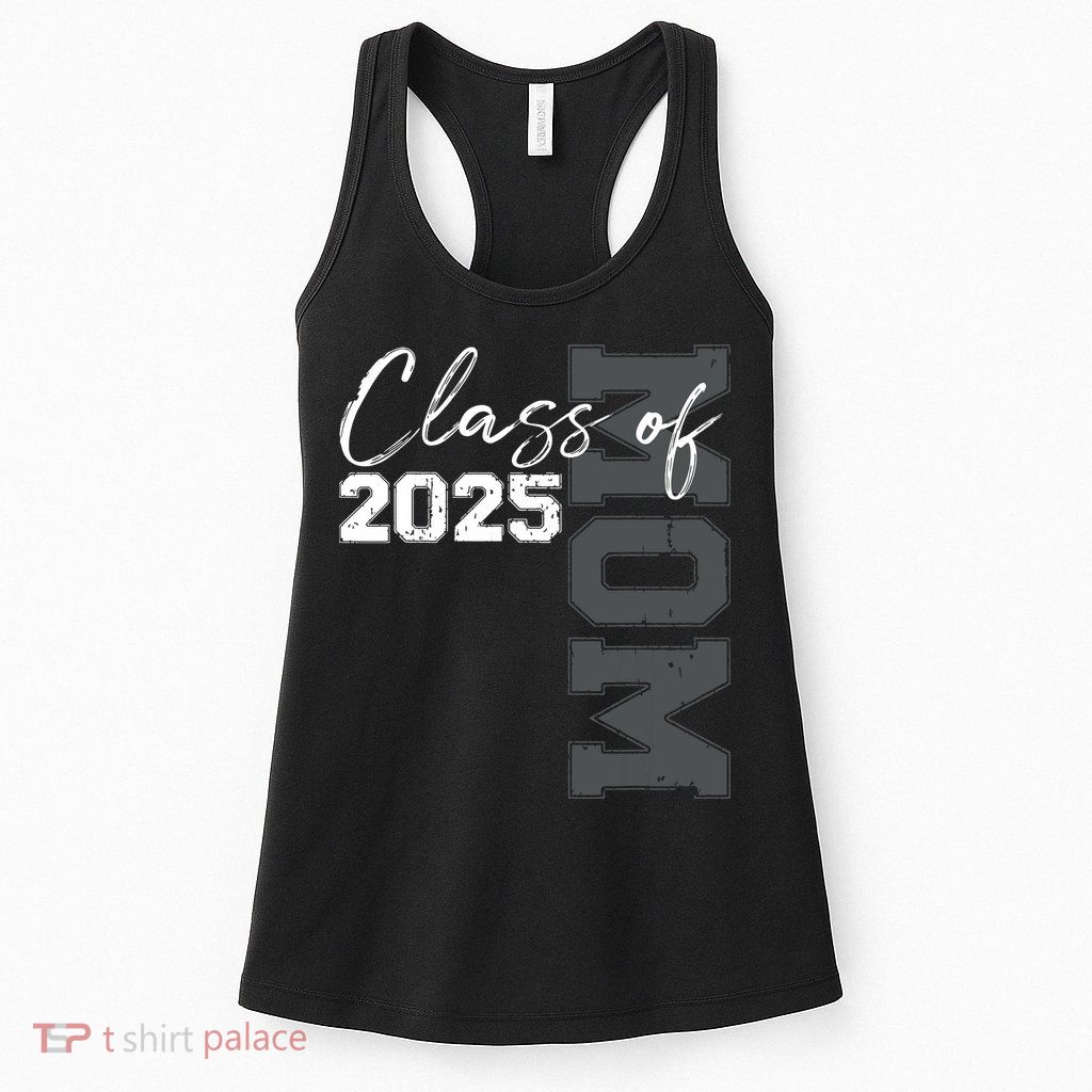 Mom Senior 2025 Proud Mom Of A Class Of 2025 Graduate Mother Womens Tank Top