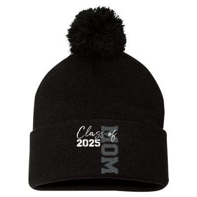 Mom Senior 2025 Proud Mom Of A Class Of 2025 Graduate Mother Pom Pom 12in Knit Beanie