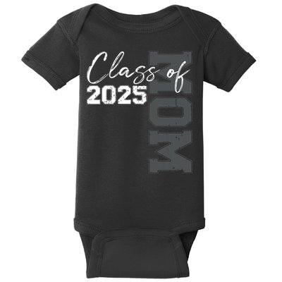 Mom Senior 2025 Proud Mom Of A Class Of 2025 Graduate Mother Baby Bodysuit