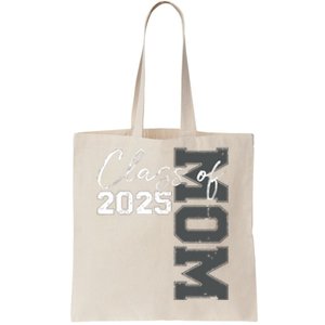 Mom Senior 2025 Proud Mom Of A Class Of 2025 Graduate Mother Tote Bag