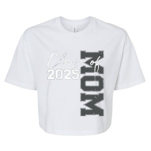 Mom Senior 2025 Proud Mom Of A Class Of 2025 Graduate Mother Bella+Canvas Jersey Crop Tee