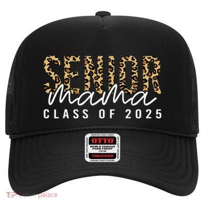 Mom Senior 2025 Proud Mom Of A Class Of 2025 Graduate High Crown Mesh Back Trucker Hat