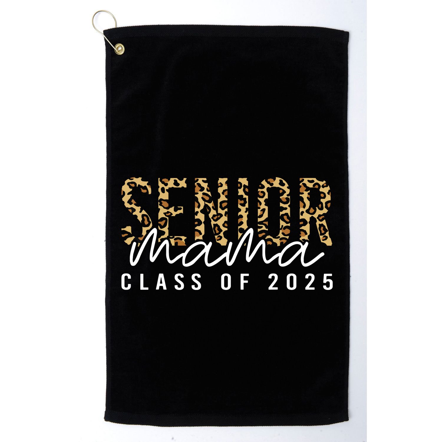 Mom Senior 2025 Proud Mom Of A Class Of 2025 Graduate Golf Towel